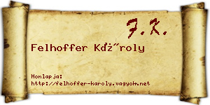 Felhoffer Károly névjegykártya